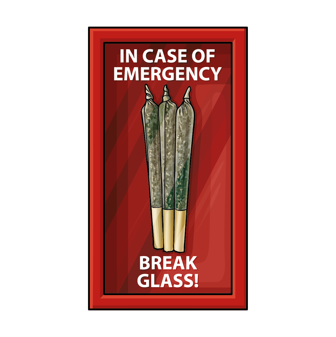 Break in case of emergency